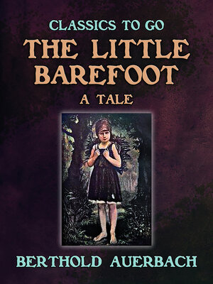 cover image of The Little Barefoot a Tale by Berthold Auerbach